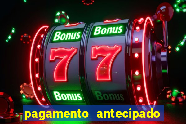 pagamento antecipado na estrela bet